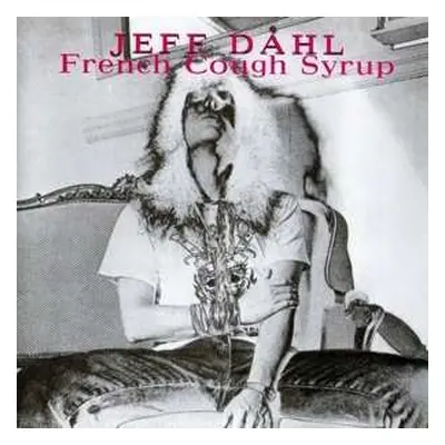 CD Jeff Dahl: French Cough Syrup