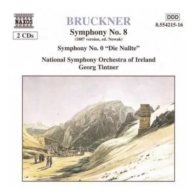 2CD Anton Bruckner: Symphony No. 8 (1887 Version, Ed. Nowak) / Symphony No. 0 "Die Nullte"