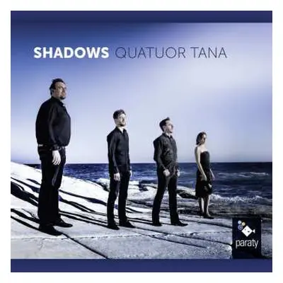 CD Quatuor Tana: Shadows