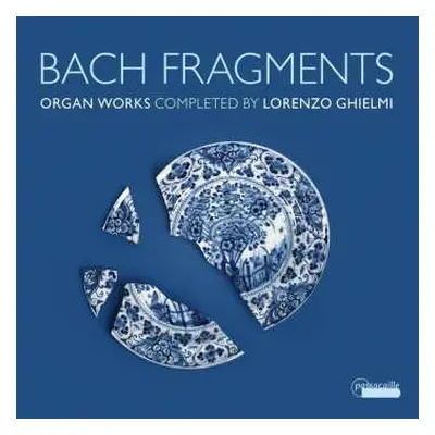 CD Johann Sebastian Bach: Orgelwerke "bach Fragments"