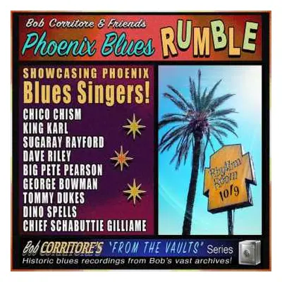 CD Bob Corritore And Friends: Phoenix Blues Rumble (Showcasing Phoenix Blues Singers!)