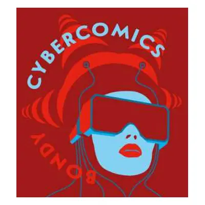 2CD Vasil Fridrich: Bondy: Cybercomics