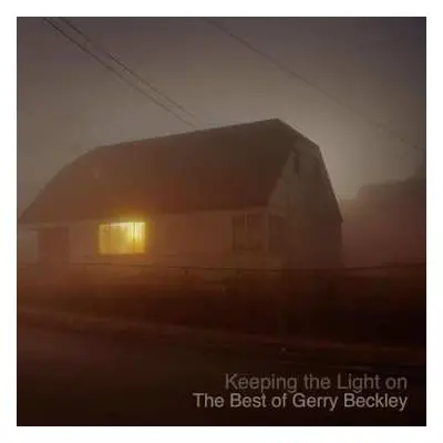 2CD Gerry Beckley: Keeping The Light On - The Best Of Gerry Beckley