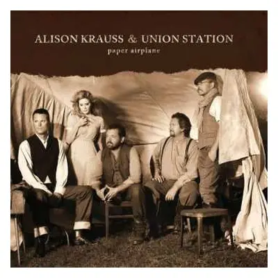 LP Alison Krauss & Union Station: Paper Airplane