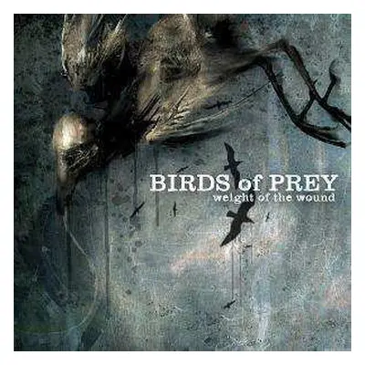 CD Birds Of Prey: Weight Of The Wound