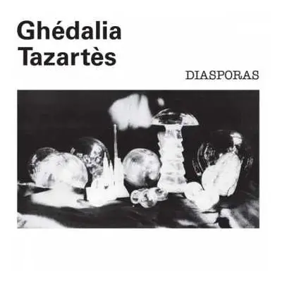 LP Ghédalia Tazartès: Diasporas