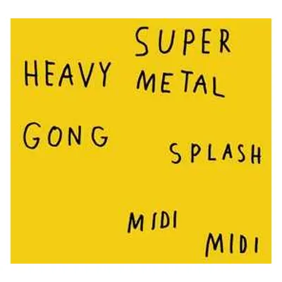 LP Super Heavy Metal: Gong Splash Midi Midi LTD