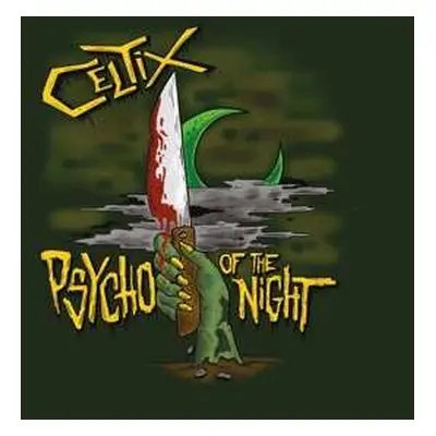 LP Celtix: Psycho Of The Night