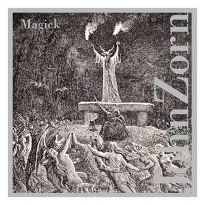 CD John Zorn: Magick