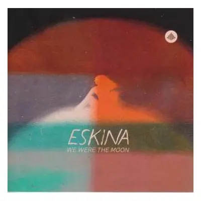 CD Eskina: We Were The Moon