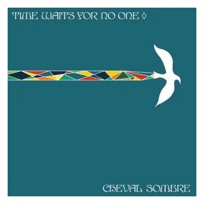 CD Cheval Sombre: Time Waits For No One