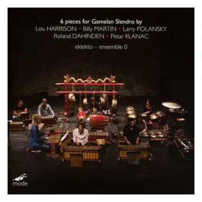 CD Eklekto-ensemble: 6 Pieces For Gamelan Slendro By Harrison, Martin, Polan