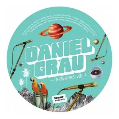 LP Daniel Grau: Reworks Vol. 4 By Mark E, Jacques Renault, Marcel Vogel & Fajra Fantasmo