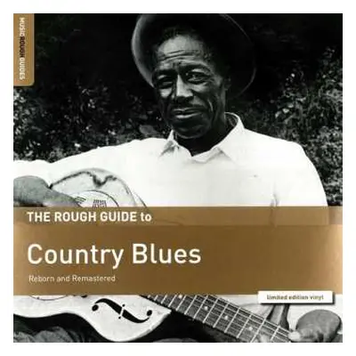 LP Various: The Rough Guide To Country Blues (Reborn And Remastered) LTD