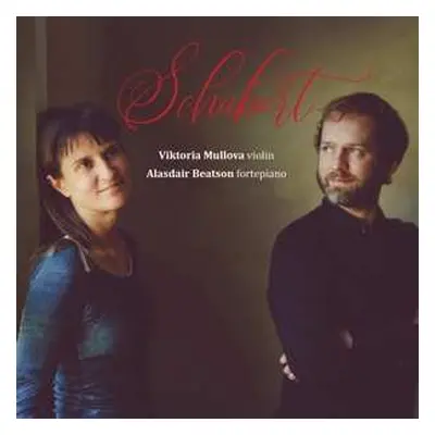 CD Viktoria / Alasdair Beatson Mullova: Schubert Sonata In A Major, Fantasie In C Major & Rondo