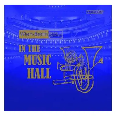 CD Victor Ewald: Wien-berlin Brass Quintett - In The Music Hall