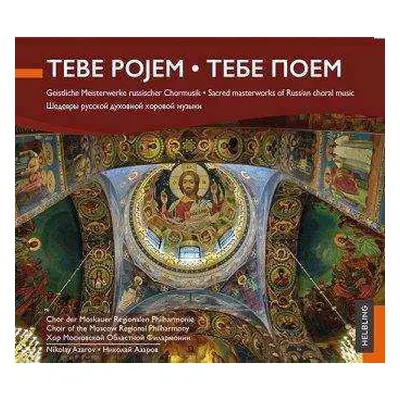 CD Various: Geistliche Meisterwerke Russischer Chormusik - Tebe Pojem