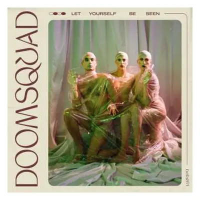 CD Doomsquad: Let Yourself Be Seen