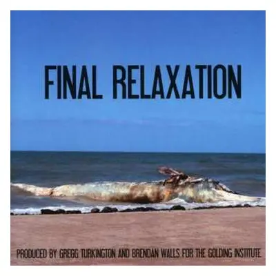 CD The Golding Institute: Final Relaxation