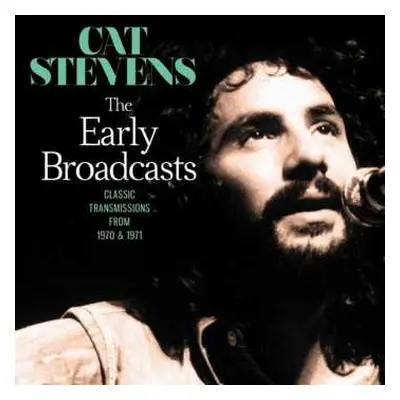 CD Cat Stevens: The Early Broadcasts: Classic Transmissions From 1970 & 1971