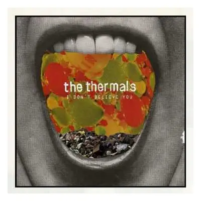 SP The Thermals: I Don't Believe You