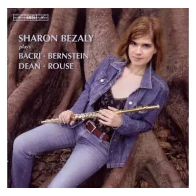 CD Sharon Bezaly: Sharon Bezaly Plays Bacri Bernstein Dean Rouse