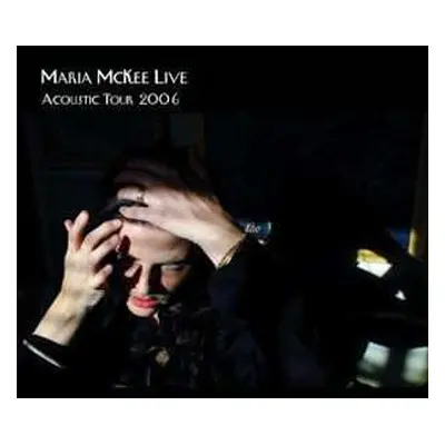 CD Maria McKee: Live Acoustic Tour 2006