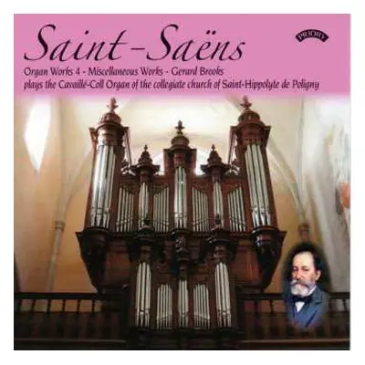 CD Camille Saint-Saëns: Organ Works 4 Final Volume - Miscellaneous Works