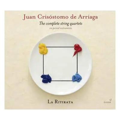 CD Juan Crisóstomo de Arriaga: The Complete String Quartets