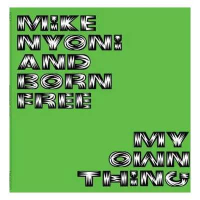 LP Mike Nyoni: My Own Thing NUM | DLX | LTD