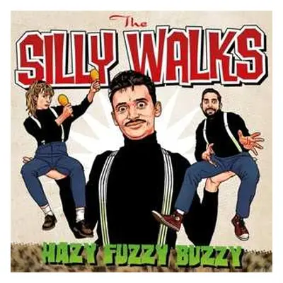 LP The Silly Walks: Hazy Fuzzy Buzzy