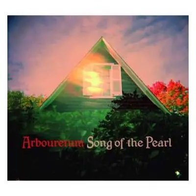 CD Arbouretum: Song Of The Pearl