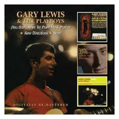 2CD Gary Lewis & The Playboys: (You Don't Have To) Paint Me A Picture/New Directions/Now!