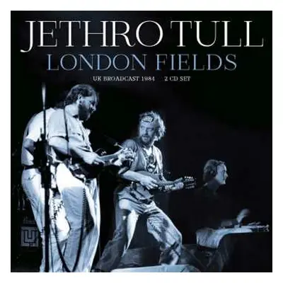 2CD Jethro Tull: London Fields (2cd)