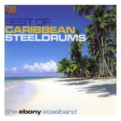 CD Ebony Steel Band: Best Of Caribbean Steeldrums