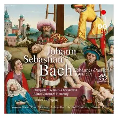 2SACD Johann Sebastian Bach: Johannes-passion Bwv 245