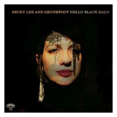 CD Becky Lee And Drunkfoot: Hello Black Halo