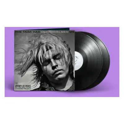 2LP Jeffrey Lee Pierce: The Task Has Overwhelmed Us