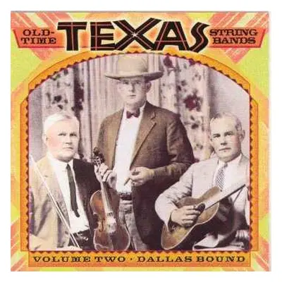 CD Old Time Texas String B: Dallas Bound 2