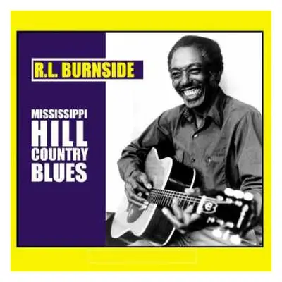 LP R.L. Burnside: Mississippi Hill Country Blues LTD