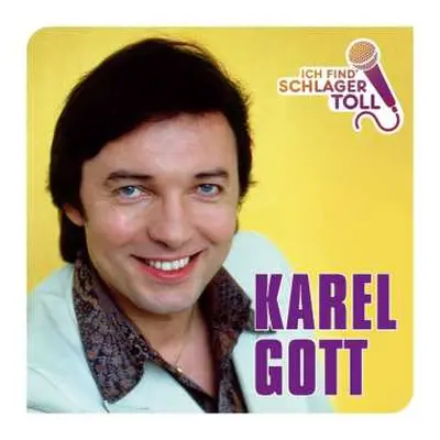 CD Karel Gott: Ich Find' Schlager Toll