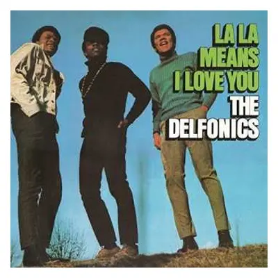 LP The Delfonics: La La Means I Love You