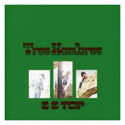 CD ZZ Top: Tres Hombres