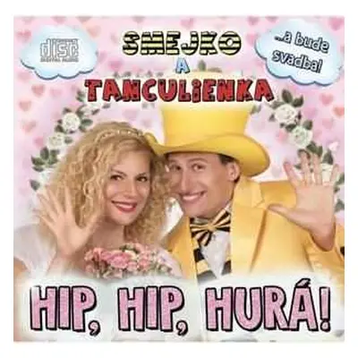 CD Smejko A Tanculienka: Hip, hip, hurá!