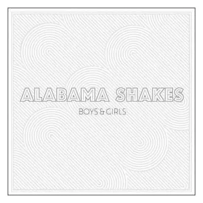 LP/SP Alabama Shakes: Boys & Girls LTD