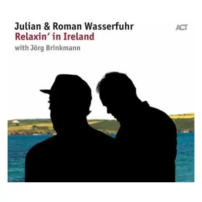 LP Julian & Roman Wasserfuhr: Relaxin' In Ireland