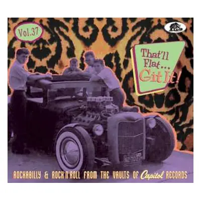 CD Various: That'll Flat... Git It! Vol. 37: Rockabilly & Rock'N'Roll From The Vaults Of Capitol