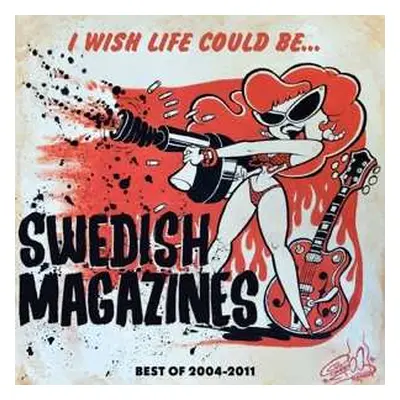 CD Swedish Magazines: I Wish Life Could Be... (Best Of 2004-2011)