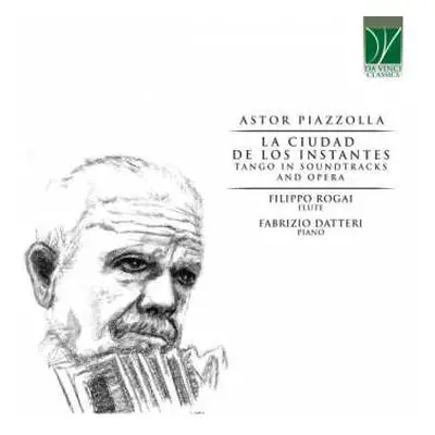 CD Filippo / Fabrizio Rogai: Piazzolla La Ciudad De Los Instantes