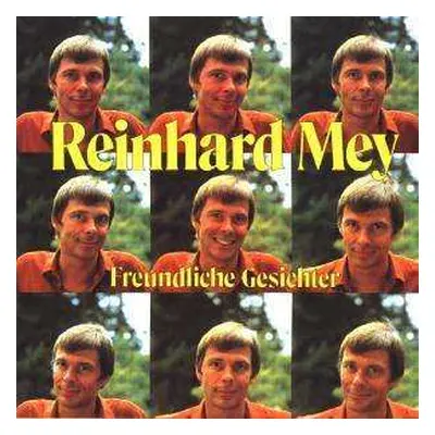 CD Reinhard Mey: Freundliche Gesichter